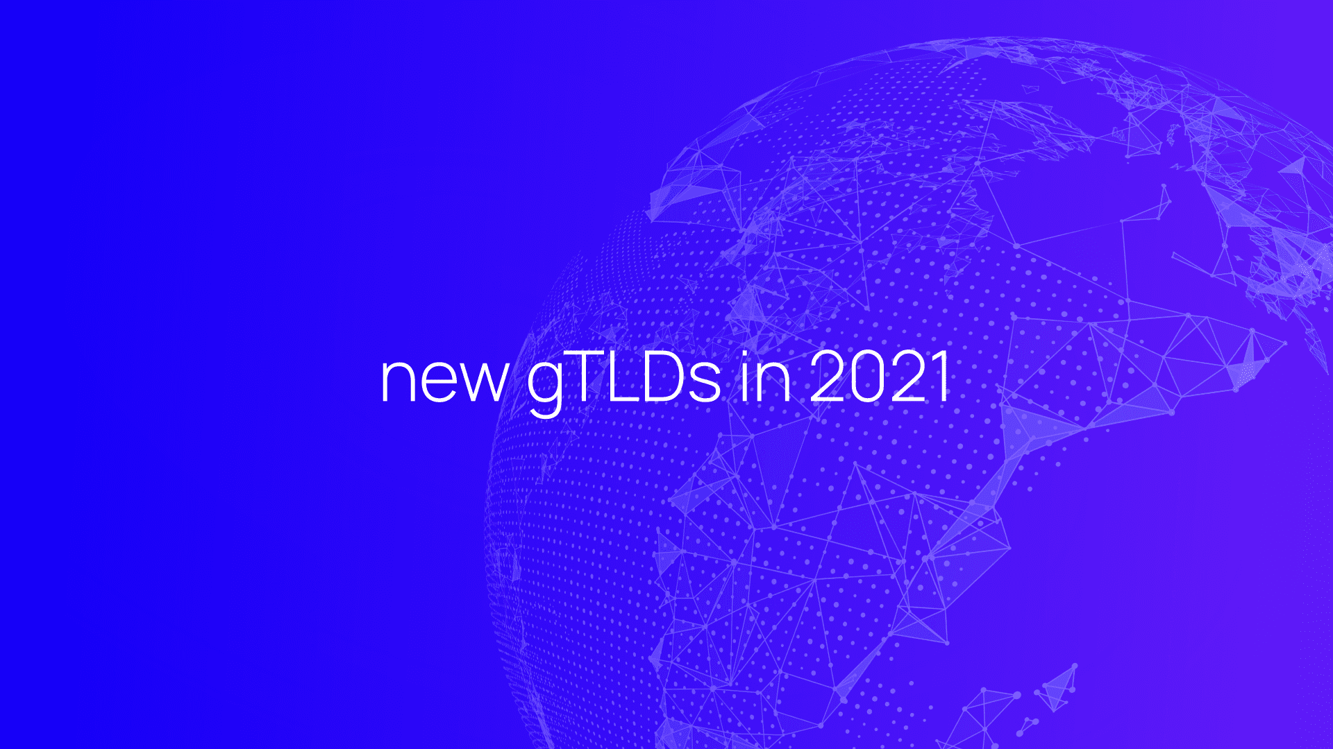 article new gTLDs GA in 2021